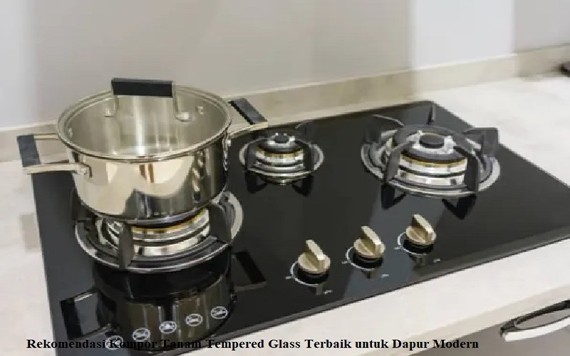 Kompor Tanam Tempered Glass